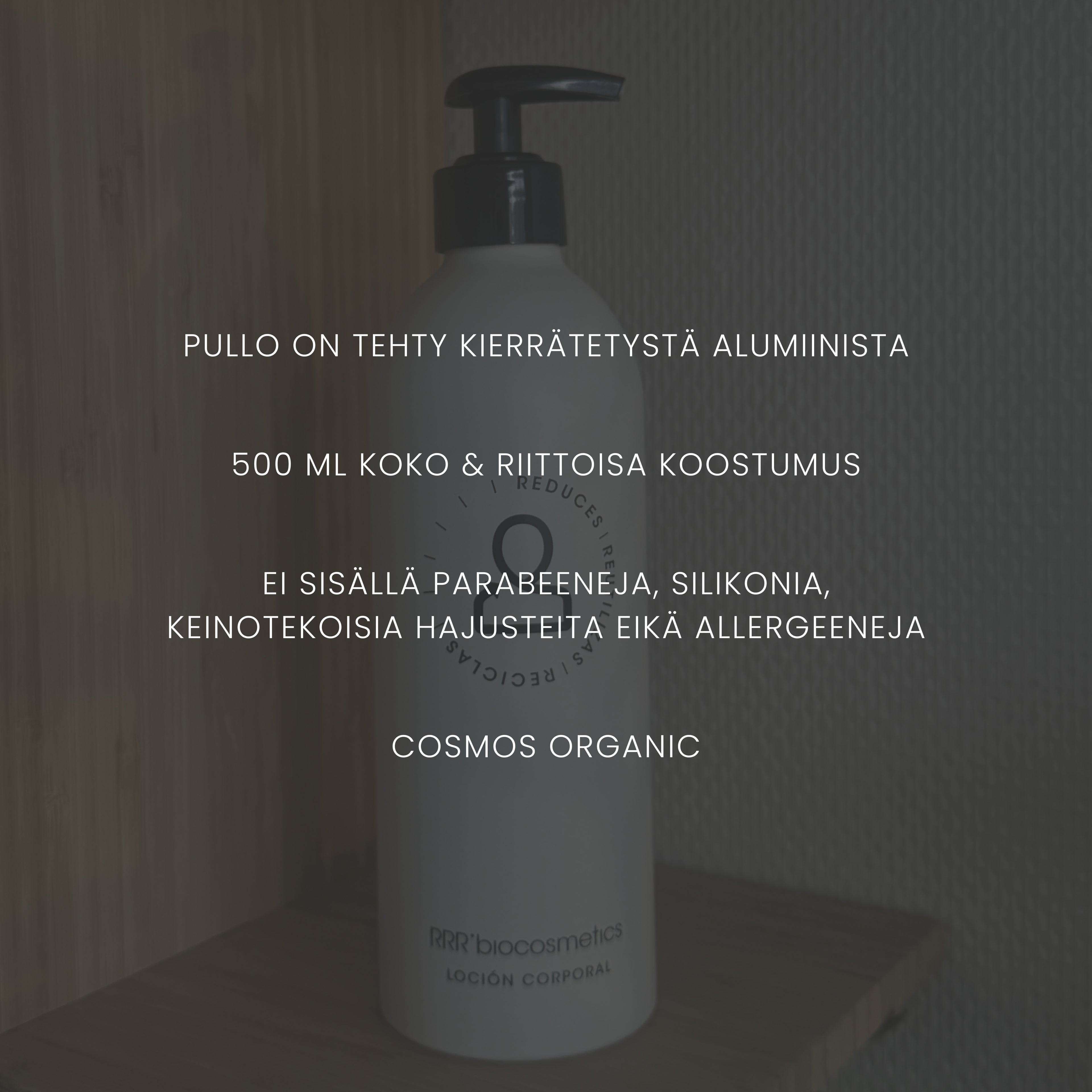 RRR’biocosmetics vartalovoide on ravitseva ja ultrakevyt vartalovoide, joka imeytyy ihoon välittömästi jättäen sen kosteutetuksi ja silkinpehmeäksi ilman rasvaista tunnetta. Sen intensiivisesti kosteuttava ja ihoa vahvistava vaikutus parantaa näkyvästi ihon kimmoisuutta, hehkua ja elinvoimaa. Raikkaan koostumuksensa ansiosta voit pukeutua heti levityksen jälkeen.
Kolmen tehokkaan luomuraaka-aineen yhdistelmä: manteliöljy, sheavoi ja aloe vera – rauhoittaa kuivaa ihoa, hoitaa sitä syvältä ja kosteuttaa