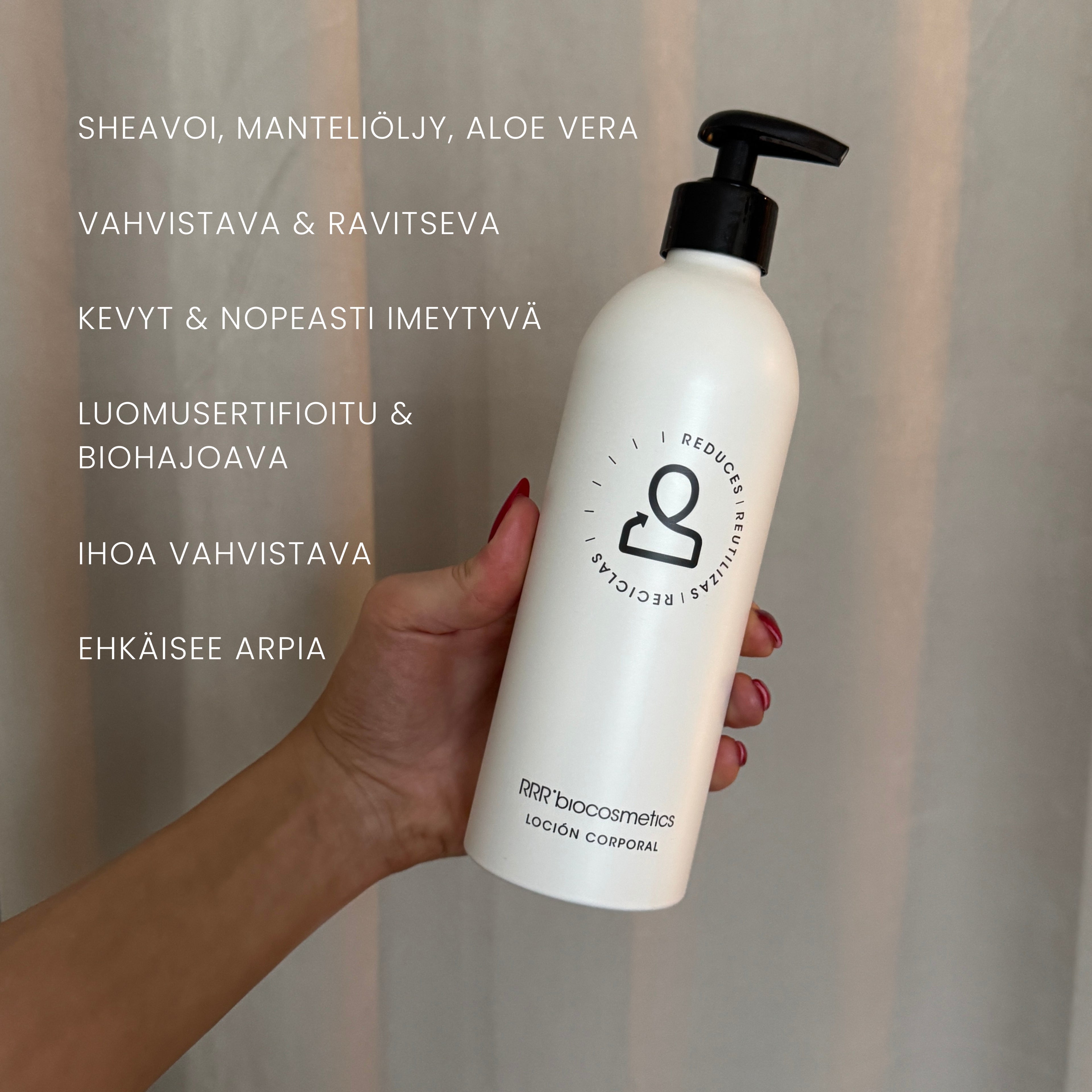 RRR’biocosmetics vartalovoide on ravitseva ja ultrakevyt vartalovoide, joka imeytyy ihoon välittömästi jättäen sen kosteutetuksi ja silkinpehmeäksi ilman rasvaista tunnetta. Sen intensiivisesti kosteuttava ja ihoa vahvistava vaikutus parantaa näkyvästi ihon kimmoisuutta, hehkua ja elinvoimaa. Raikkaan koostumuksensa ansiosta voit pukeutua heti levityksen jälkeen.
Kolmen tehokkaan luomuraaka-aineen yhdistelmä: manteliöljy, sheavoi ja aloe vera – rauhoittaa kuivaa ihoa, hoitaa sitä syvältä ja auttaa sitomaan 